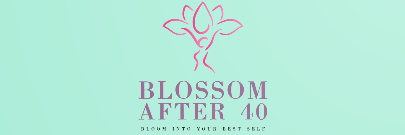 My Blossom after 40